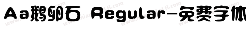 Aa鹅卵石 Regular字体转换